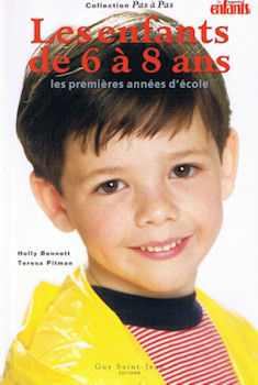 Livre ISBN 2894550782 Pas à pas : Les enfants de 6 à 8 ans : Les premières années d'école (Holly Bennett)