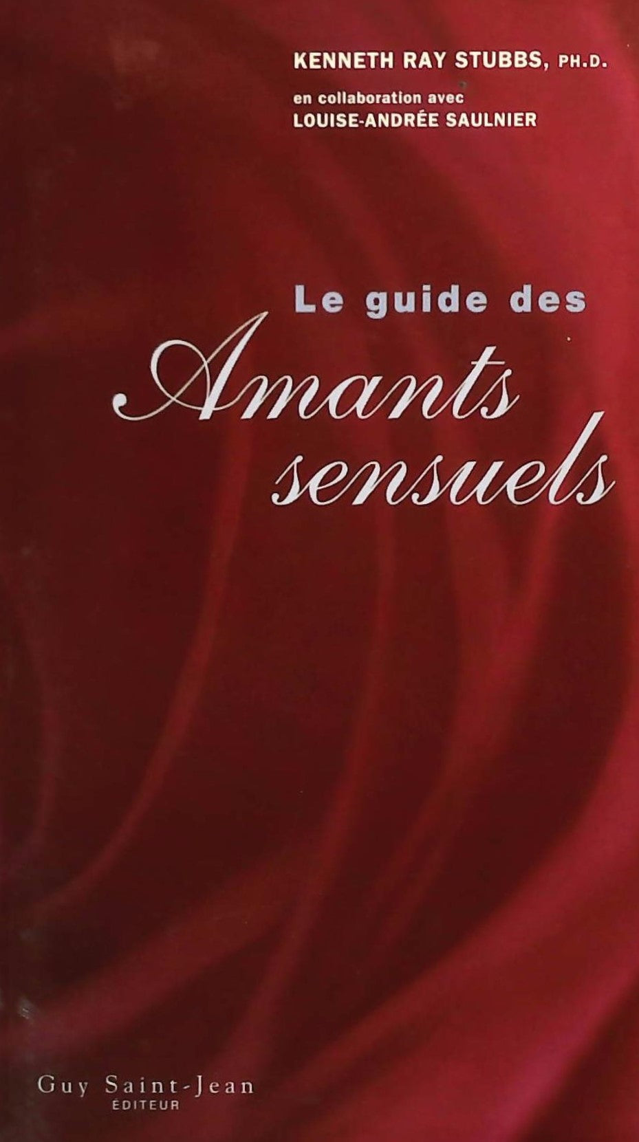 Livre ISBN 2894550871 Le guide des amants sansuels (Kenneth Ray Stubbs)