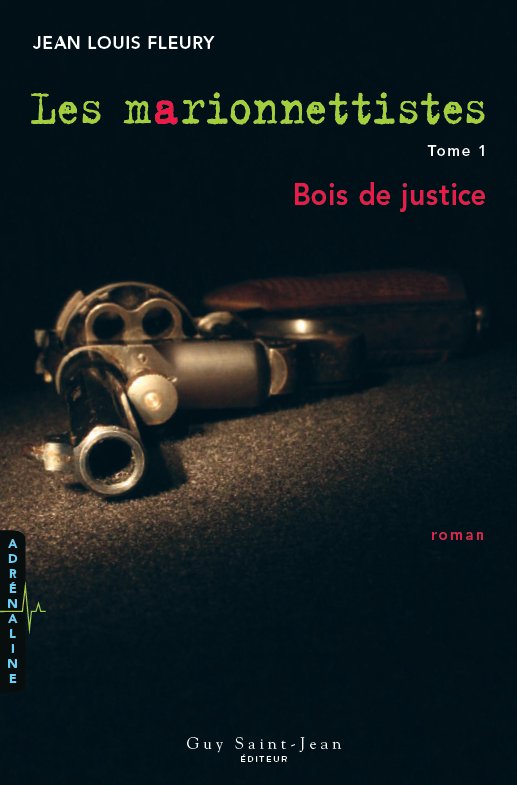 Les Marionnettistes # 1 : Bois de justice - Jean-Louis Fleury