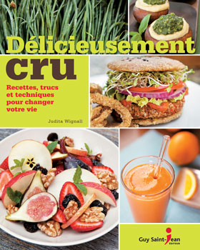 Livre ISBN 2894556330 Délicieusement cru : Recettes, trucs et techniques pour changer votre vie (Judita Wignall)