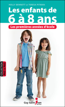 Livre ISBN 2894556462 Pas à pas : Les enfants de 6 à 8 ans : Les premières années d'école (Holly Bennett)