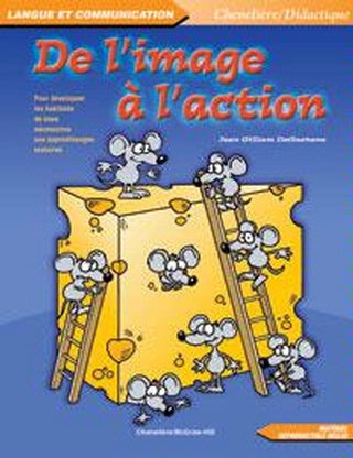 De l'image à l'action : Pour développer les habiletés de base nécessaires aux apprentissages scolaires - Jean Gilliam DeGaetano
