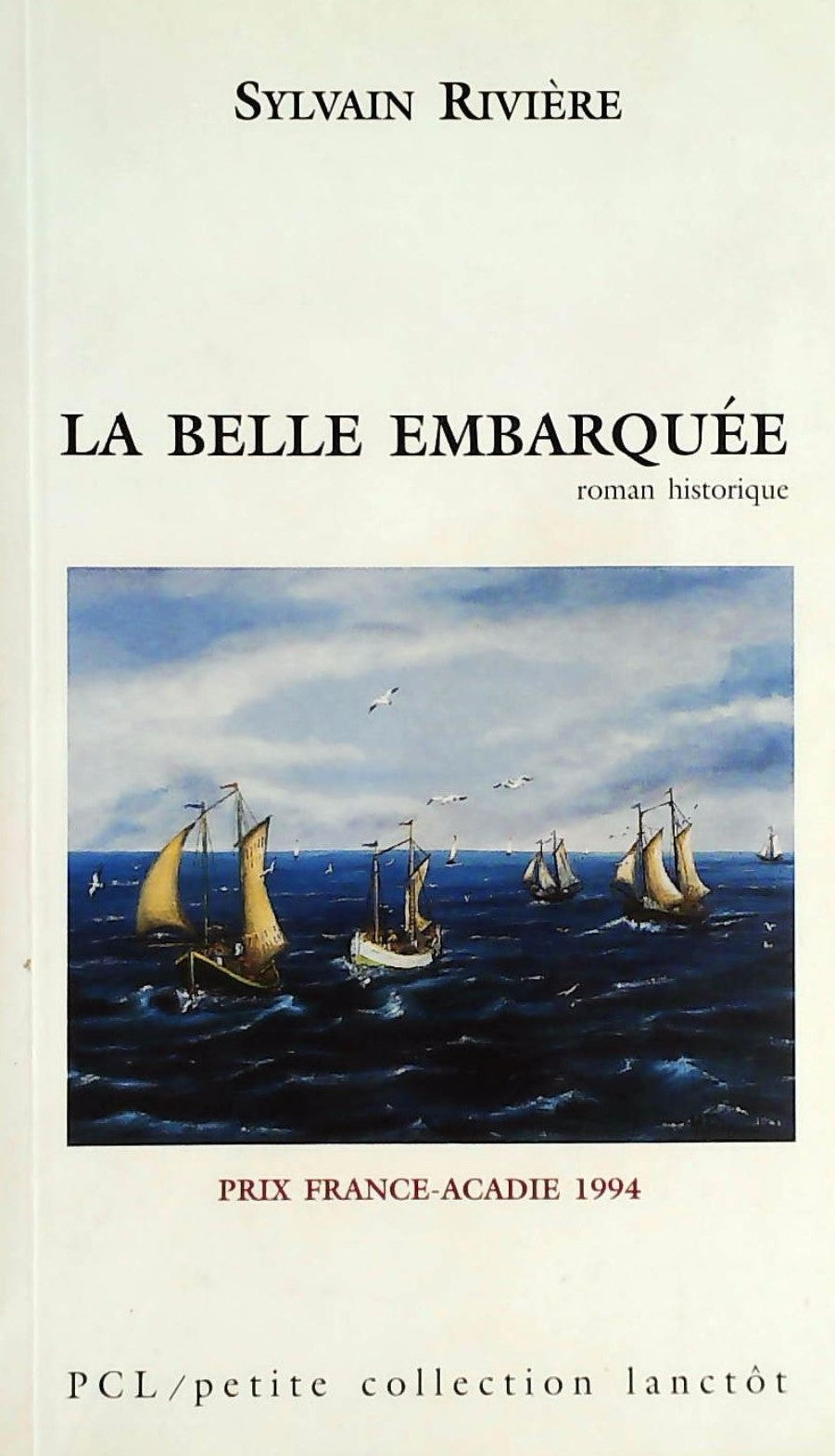 Livre ISBN 2894852258 La belle embarquée (Sylvain Rivière)