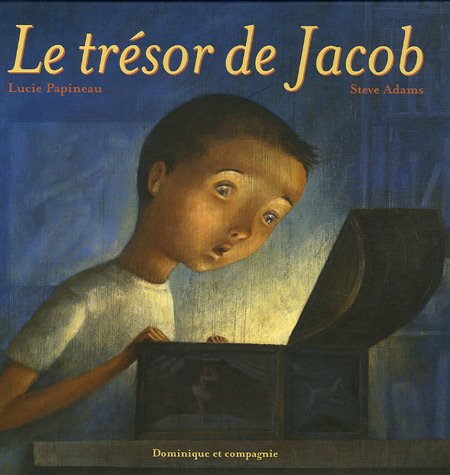 Le trésor de Jacob - Lucie Papineau