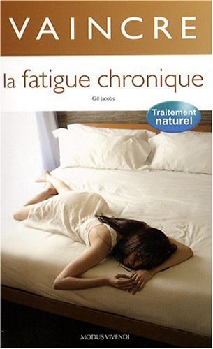 Vaincre la fatigue chronique - Gill Jacobs