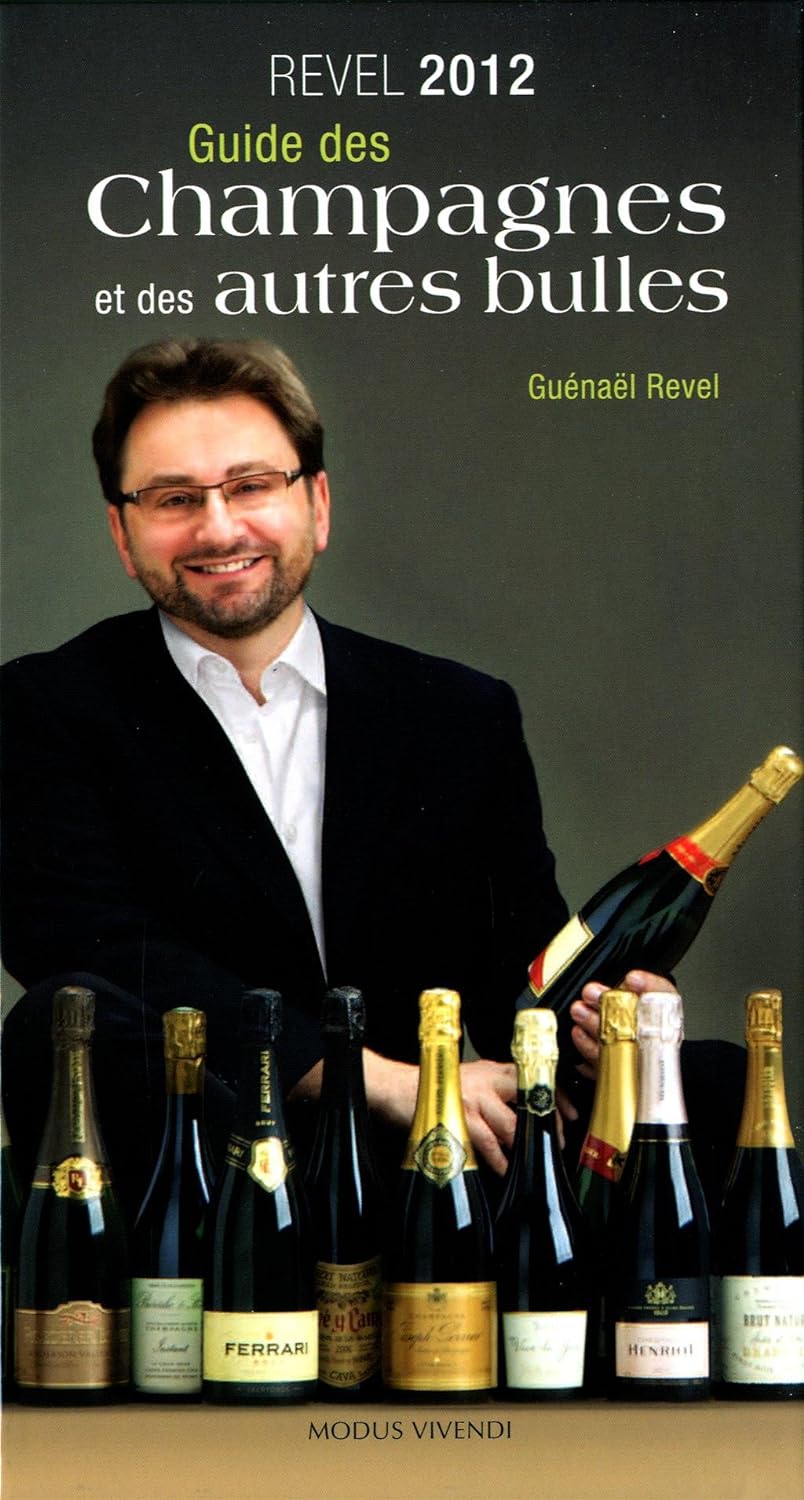 Guide des champagnes et des autres bulles - Guénaël Revel