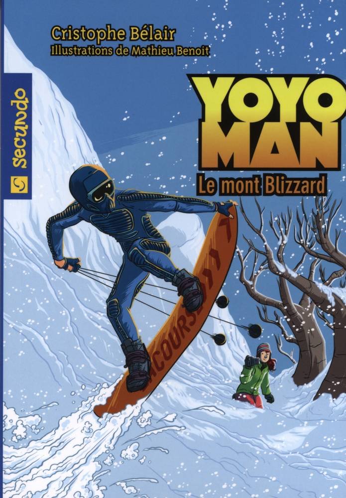 YoyoMan # 2 : Le mont Blizzard - Cristophe Bélair