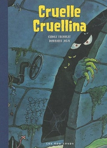 Cruelle Cruellina - Carole Tremblay