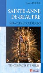 Livre ISBN  Sainte-Anne-de-Beaupré : Miracles et guérisons (Jasmin Poirier)