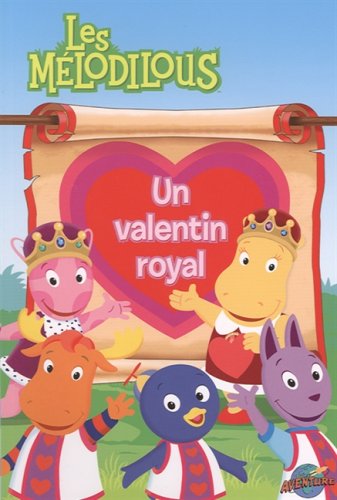 Les melodilous : Un Valentin Royal - Wendy Wax