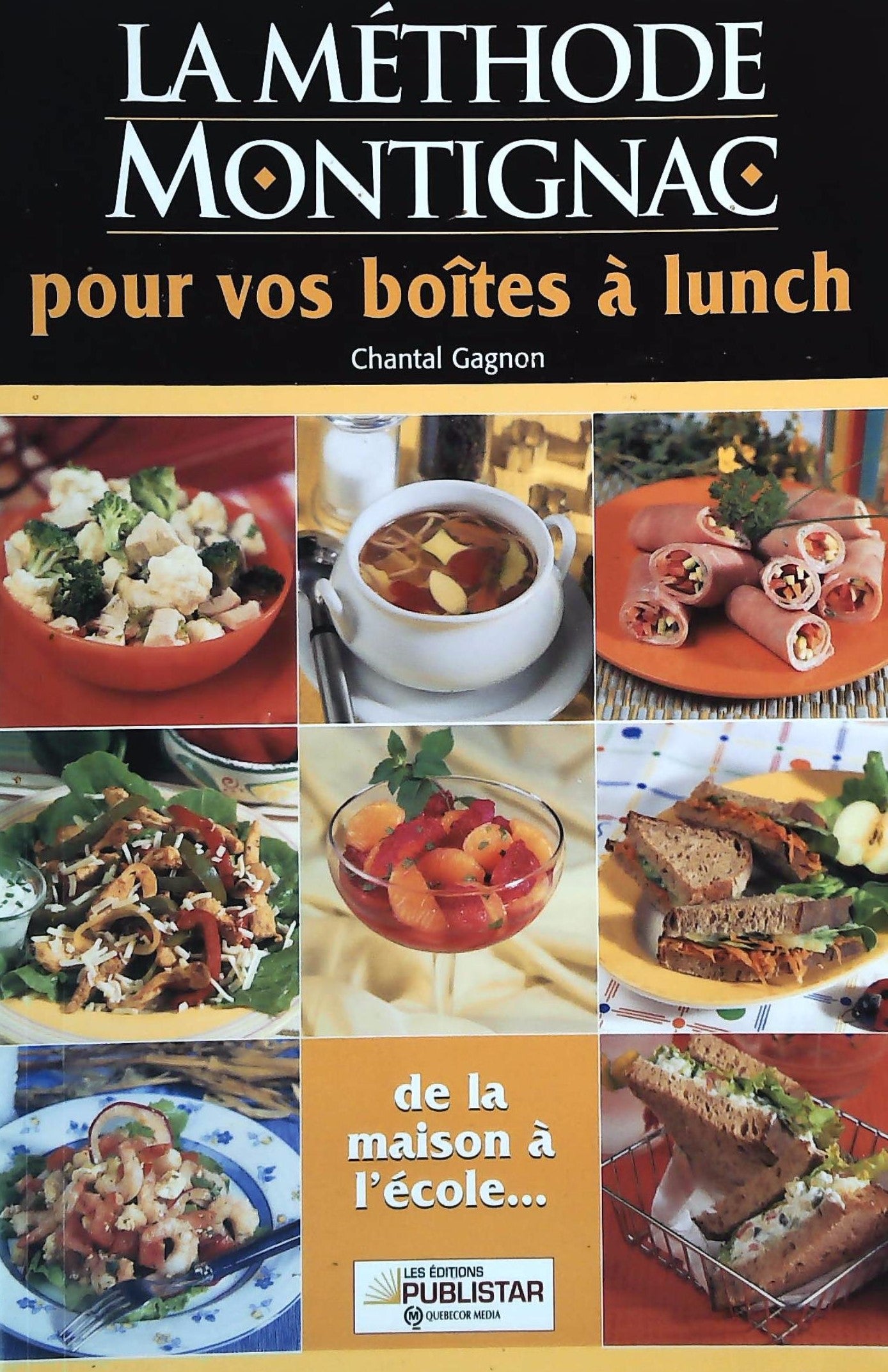 Livre ISBN 2895620970 La méthode montignac pour vos boîtes à lunch (Chantal Gagnon)