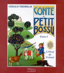 Livre ISBN  Conte du petit bossu # 1 : L'oeuf de Cristal (Gérald Tremblay)