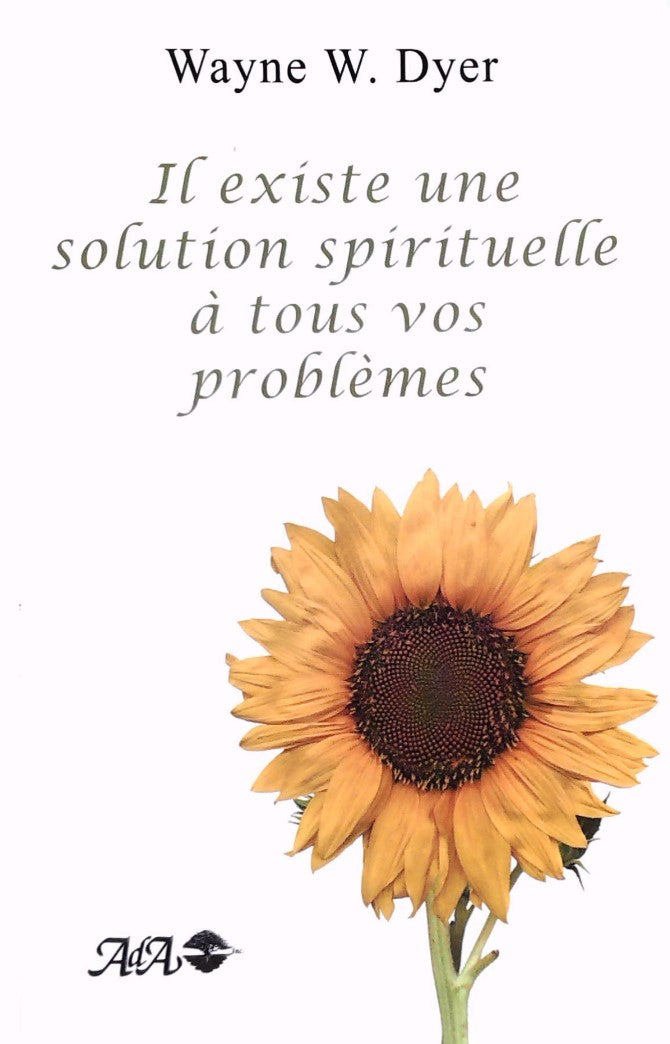 Livre ISBN 2895650411 Il existe une solution spirituelle à problèmes (Wayne W. Dyer)
