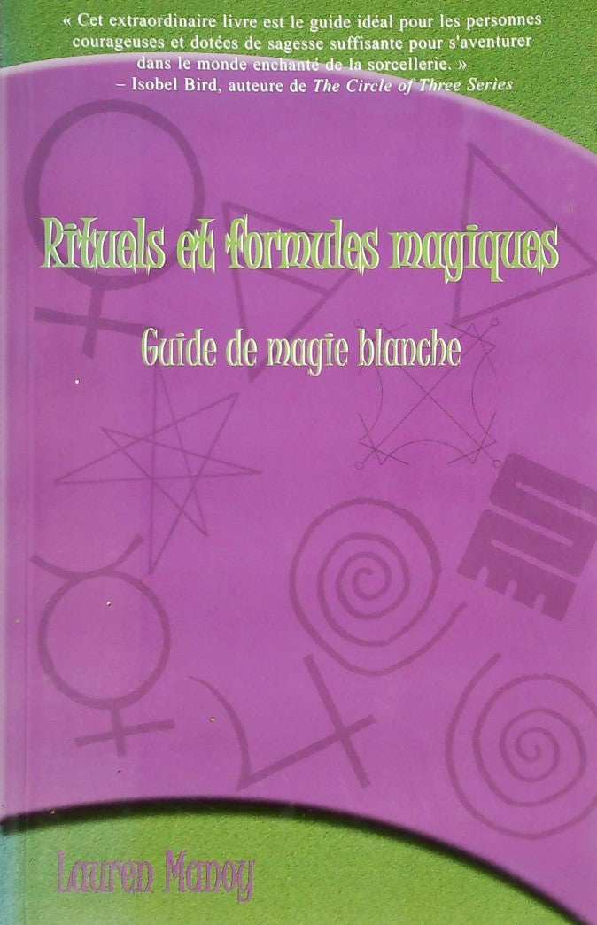 Livre ISBN 2895650969 Rituels et formules magiques : guide de magie blanche (Lauren Manoy)