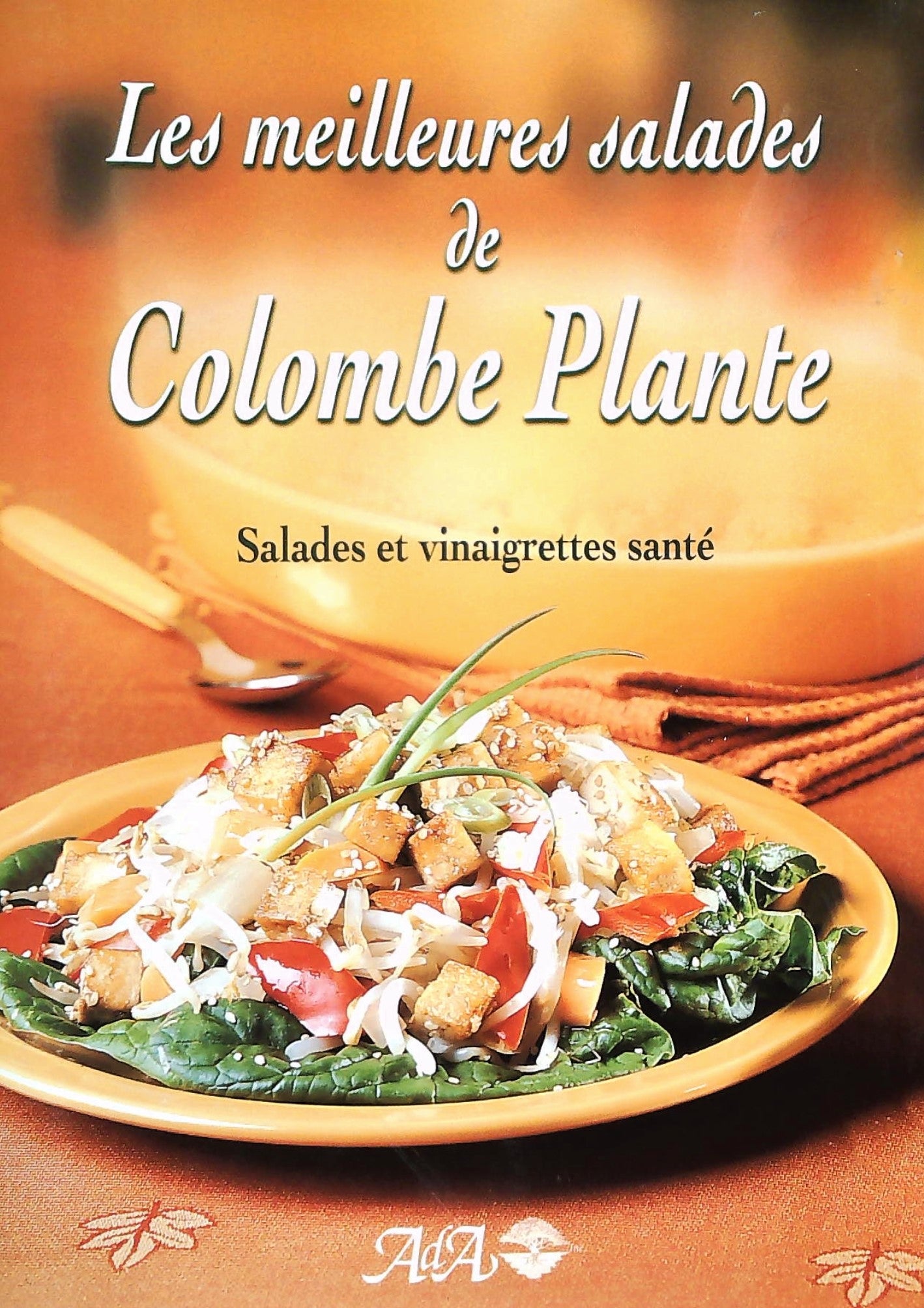 Livre ISBN 2895251329 Les meilleurs salades de Colombe Plante (Colombe Plante)