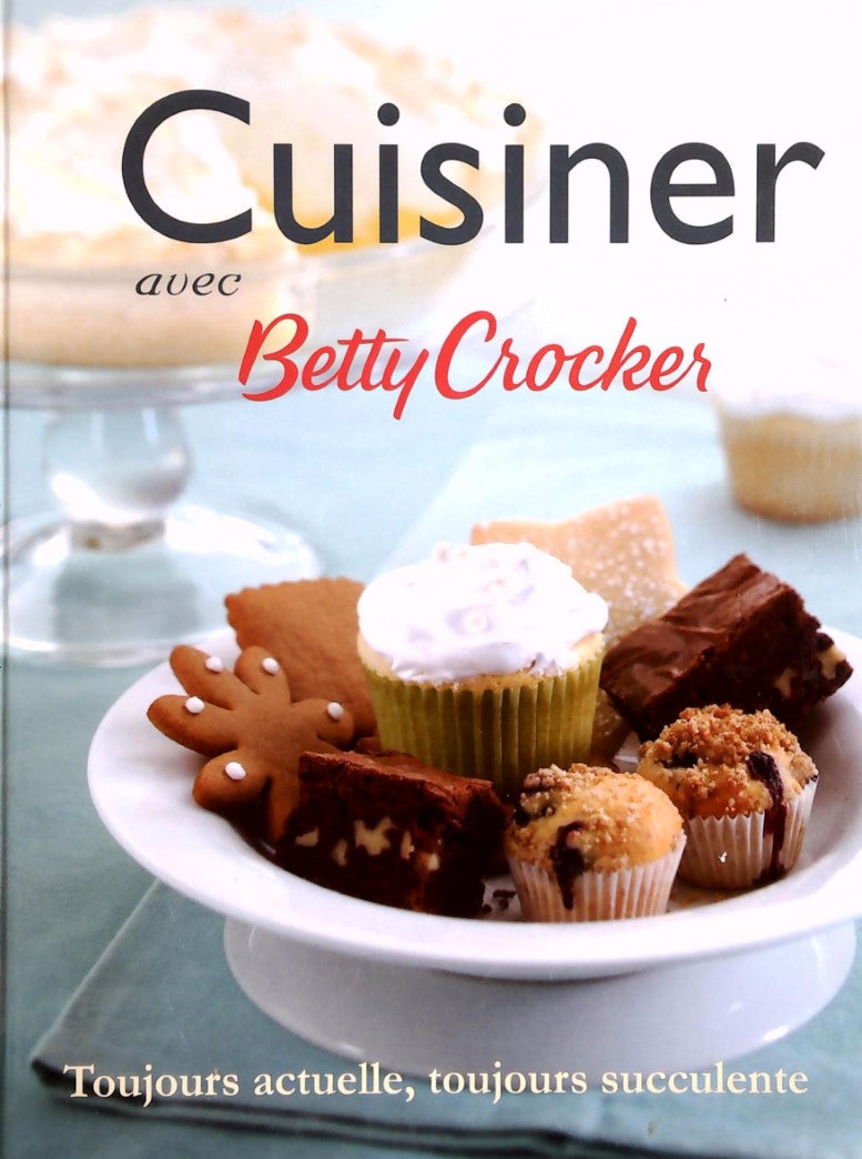 Livre ISBN 2895654840 Cuisiner avec Betty Crocker (Betty Crocker)