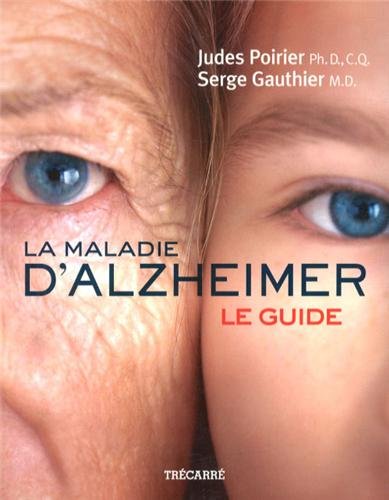 La maladie d'Alzheimer : Le guide - Judes Poirier