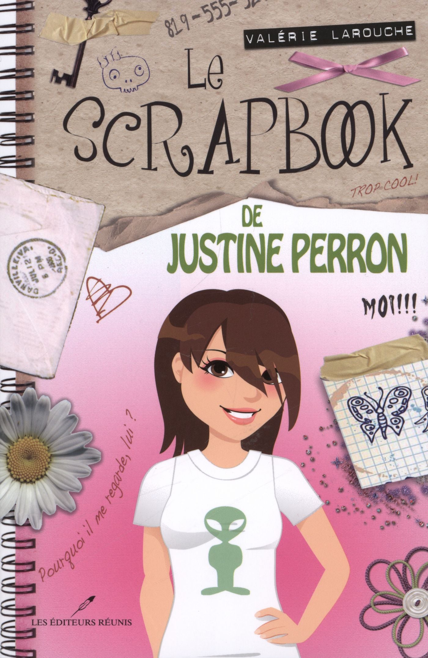 Le scrapbook de Justine Perron # 1 : Y'a un début à tout! - Valérie Larouche