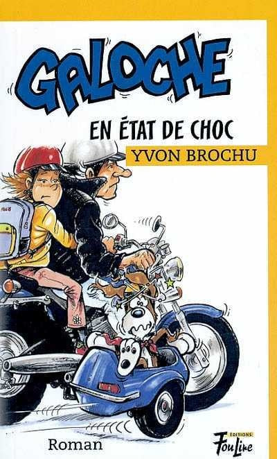 Galoche # 4 : Galoche en état de choc - Yvon Brochu
