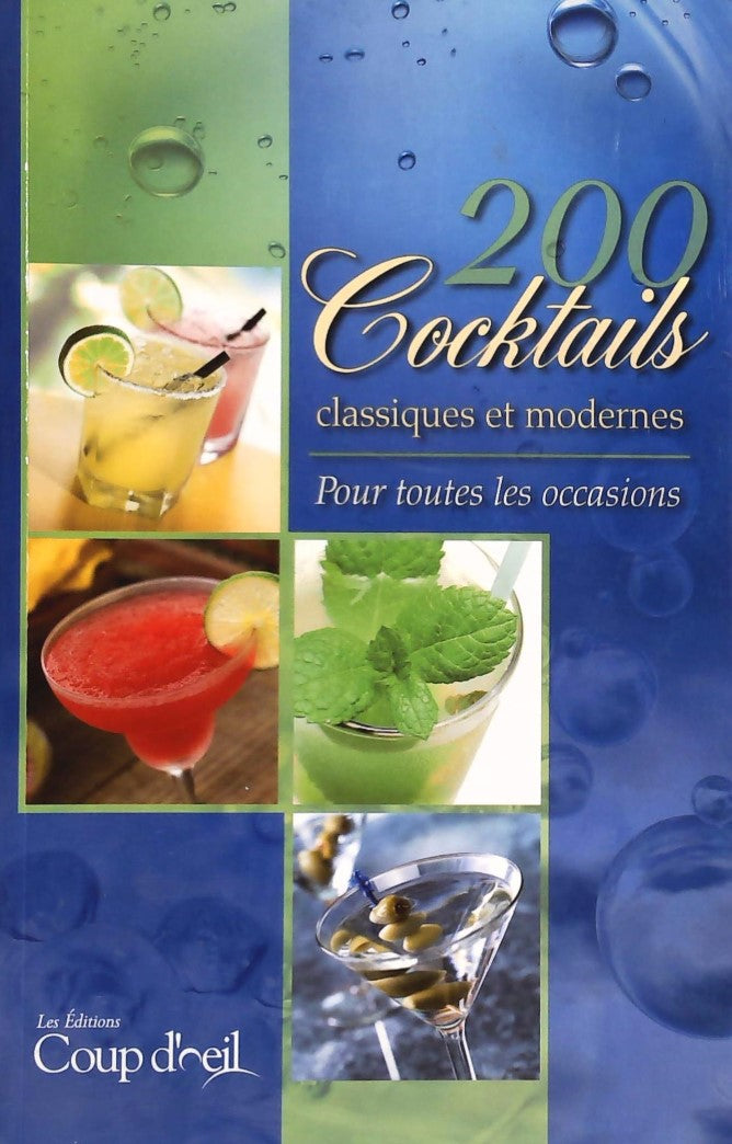 Livre ISBN 2896382089 200 Cocktails classiques et modernes pour toutes les occasions