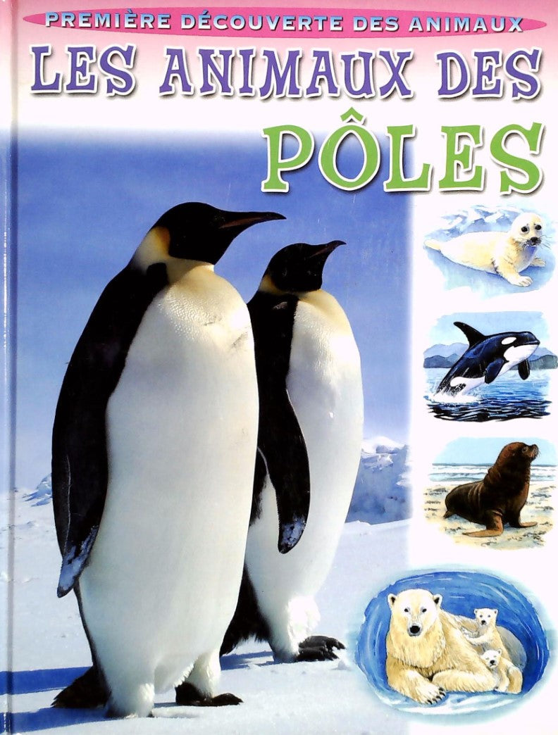 Livre ISBN  Première découverte des animaux # 4 : Les animaux des pôles