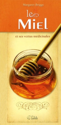 Le miel et ses vertus médicinales - Margaret Briggs