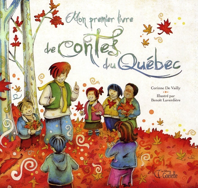Mon premier livre de contes du Québec - Corinne De Vailly