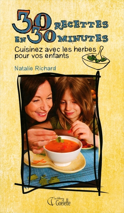 Cuisinez avec les herbes pour vos enfants - Natalie Richard