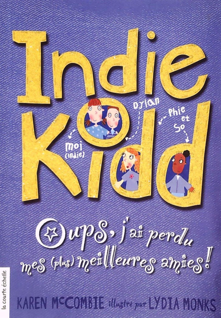 Livre ISBN 289651001X Indie Kidd # 2 : Oups, j'ai perdu mes (plus) meilleures amies (Karen Mccombie)