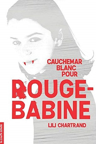 Cauchemar pour Rouge-Babine - Lili Chartrand