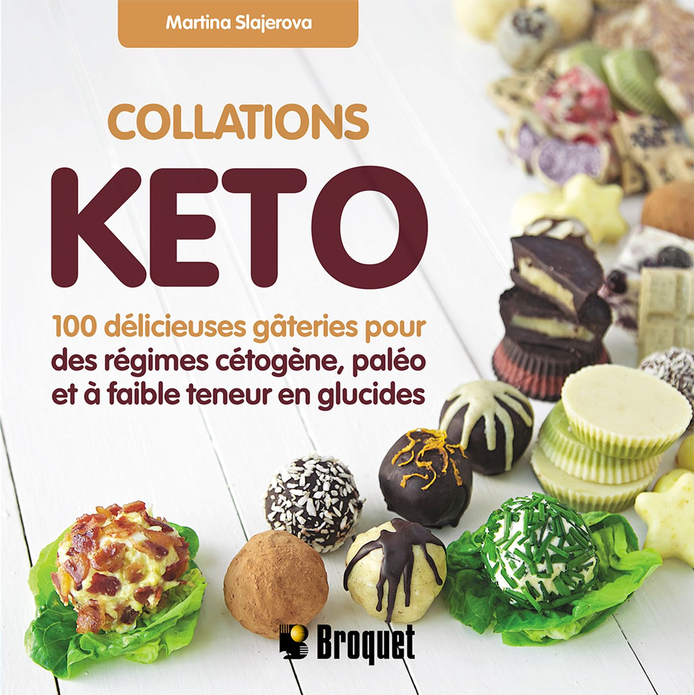 Collations Keto : 100 délicieuses gâteries pour des régimes céto - Martina Slajerova