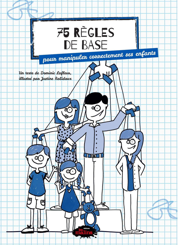 75 règles de base pour manipuler correctement ses enfants - Dominic Lafleur
