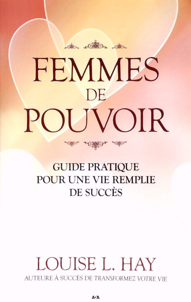 Livre ISBN 2896672664 Femmes de pouvoir : Guide pratique pour une vie remplie de succès (Louise L. Hay)