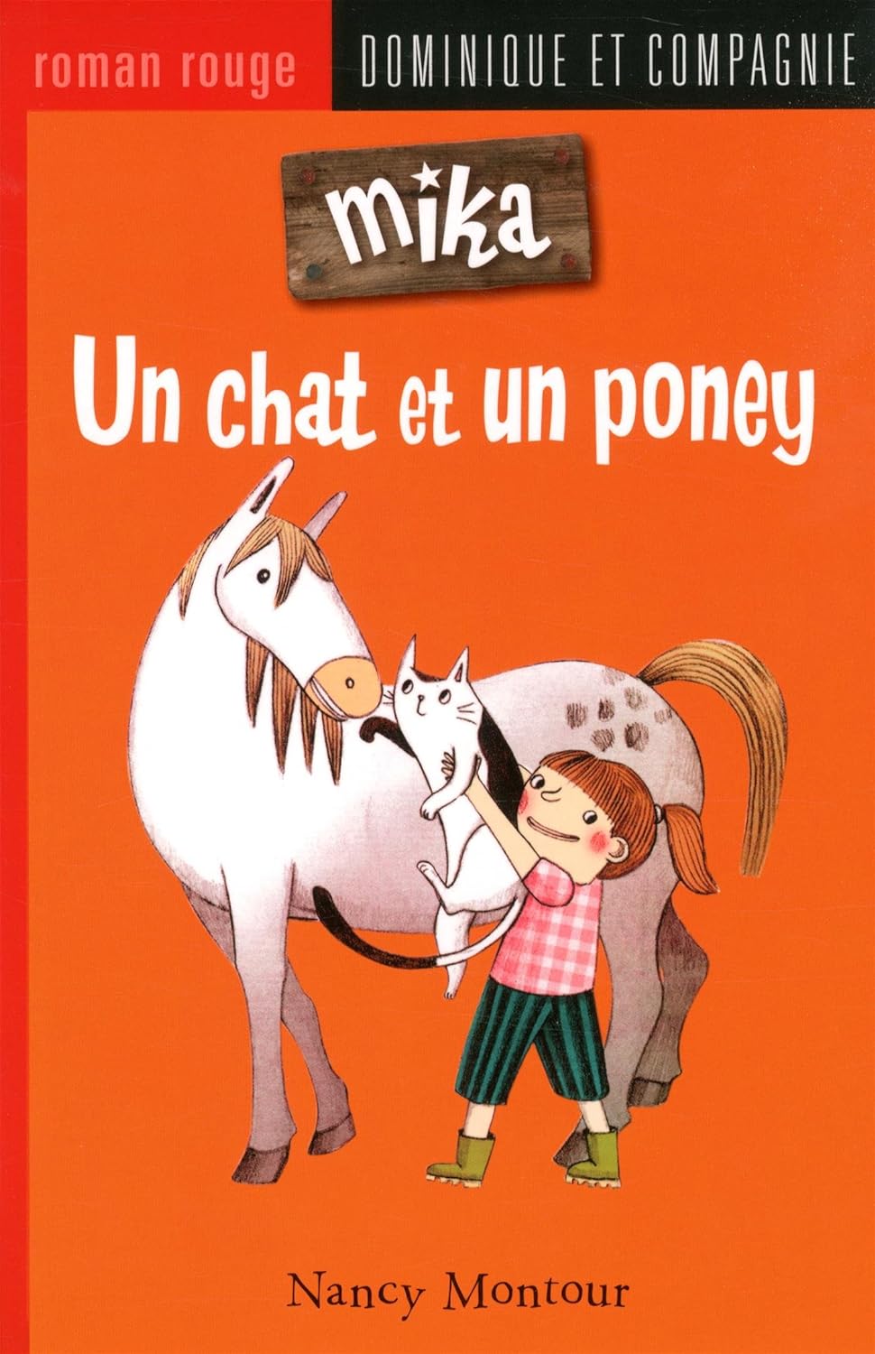 Roman rouge # 74 : Mika : Un chat et un poney - Nancy Montour