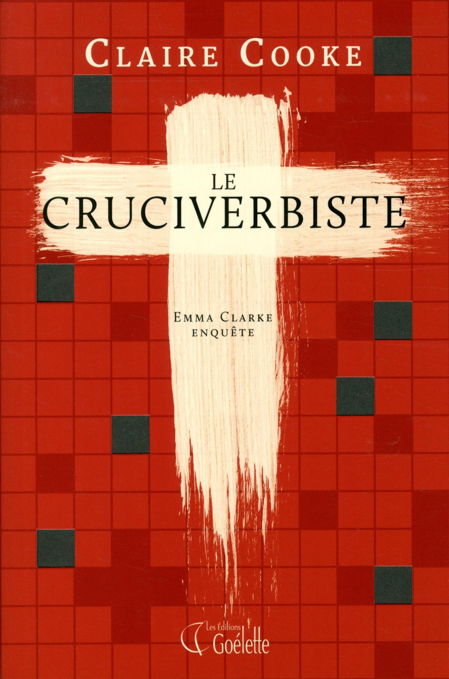 Le cruciverbiste: Emma Clarke enquête - Claire Cooke