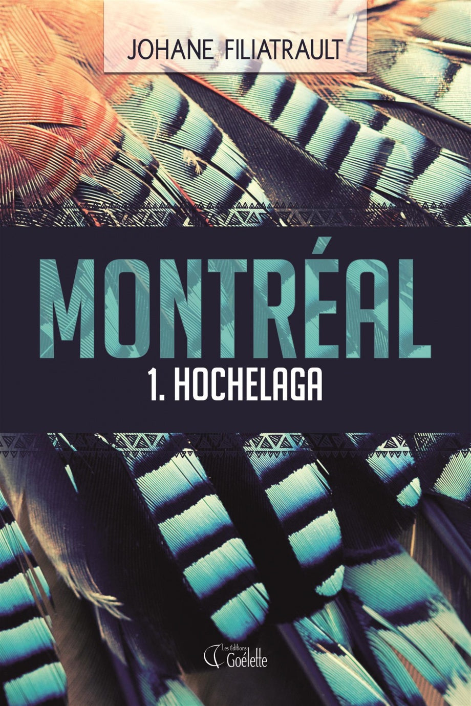 Montréal # 1 : Hochelaga - Johane Filiatrault