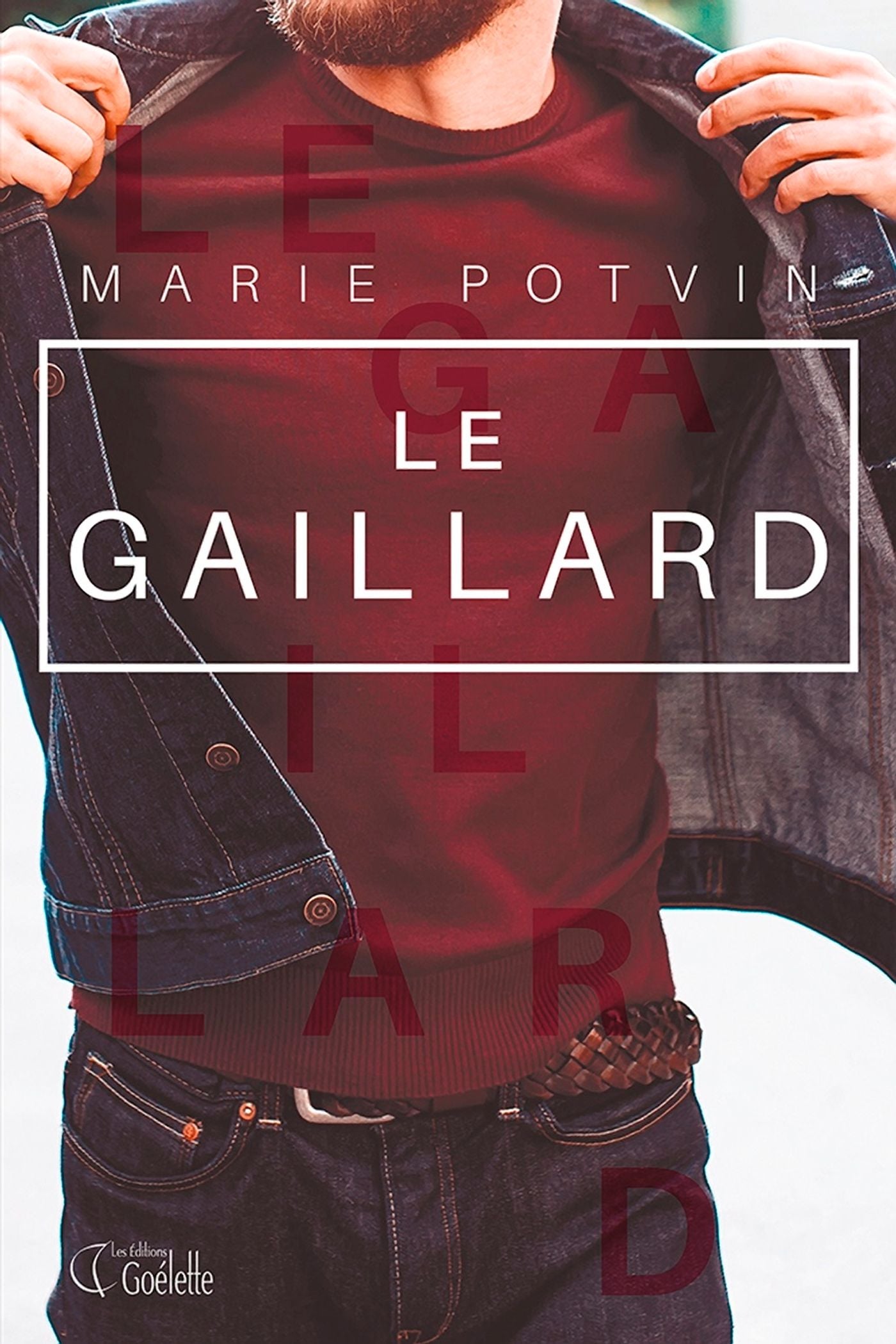 Le gaillard - Marie Potvin