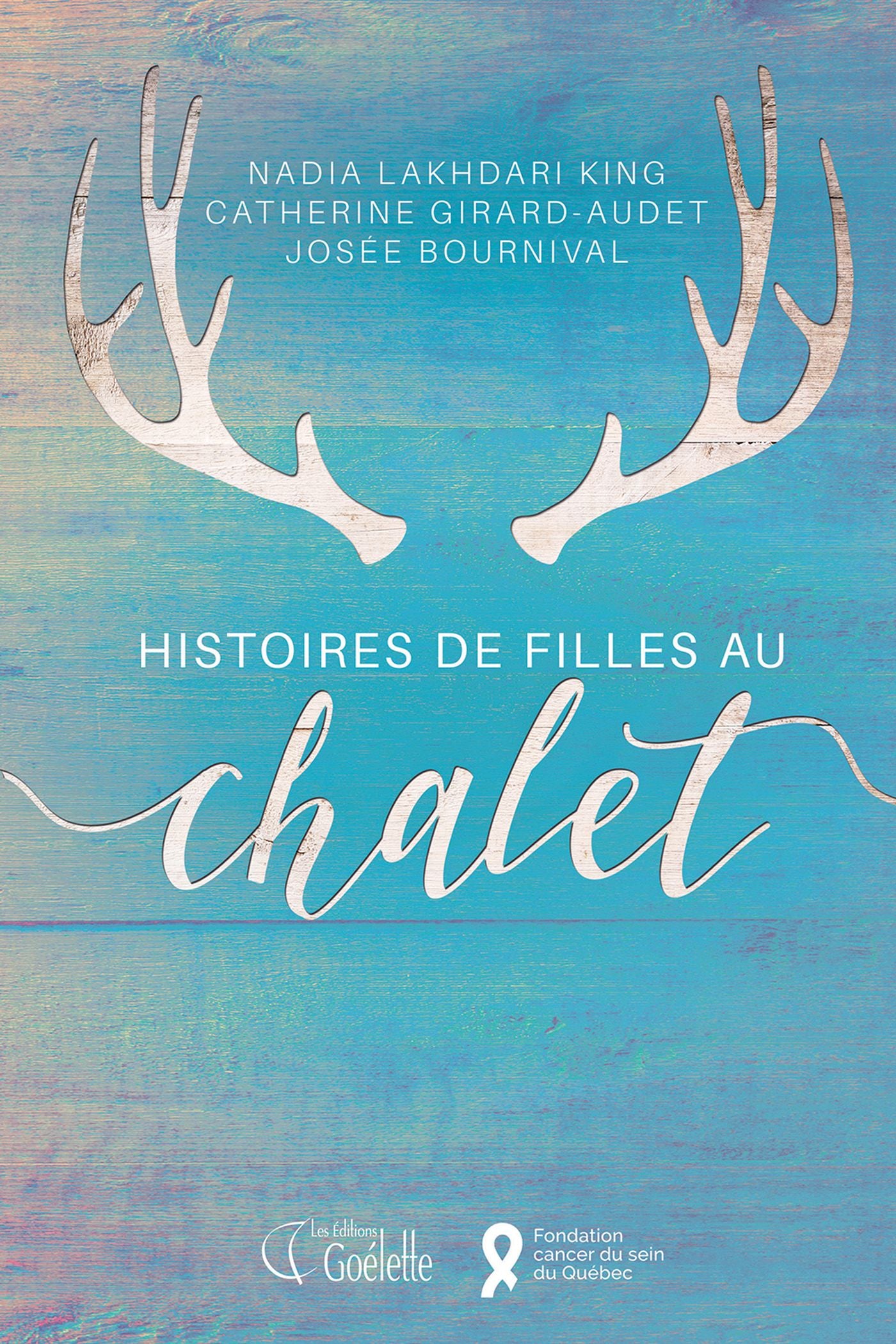 Histoires de filles au chalet - Nadia Lakhdari King