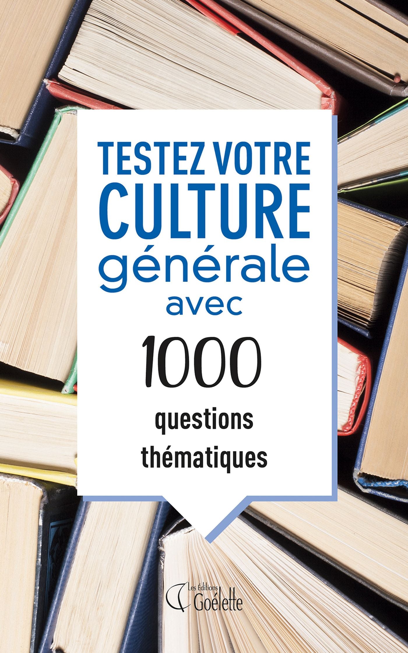 Testez votre culture générale avec 1000 questions thématiques