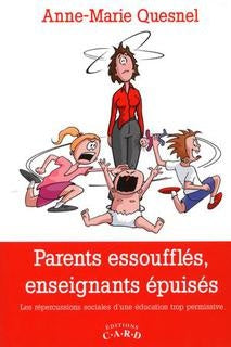 Parents essoufflés, enseignants épuisés - Anne-Marie Quesnel