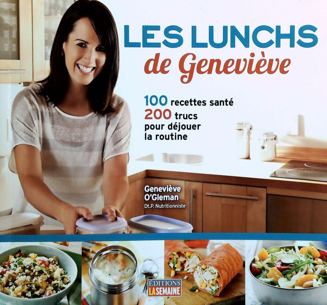 Livre ISBN 2897030577 Les lunchs de Geneviève: 100 recettes santé, 200 trucs pour déjouer la routine