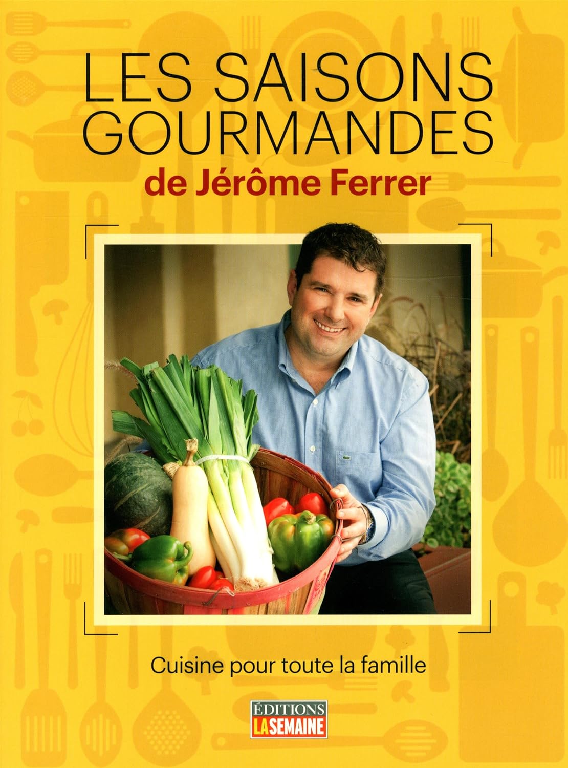 Les saisons gourmandes - Jérôme Ferrer