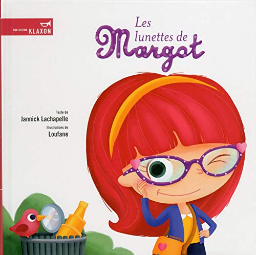 Les lunettes de Margot - Jannick Lachapelle