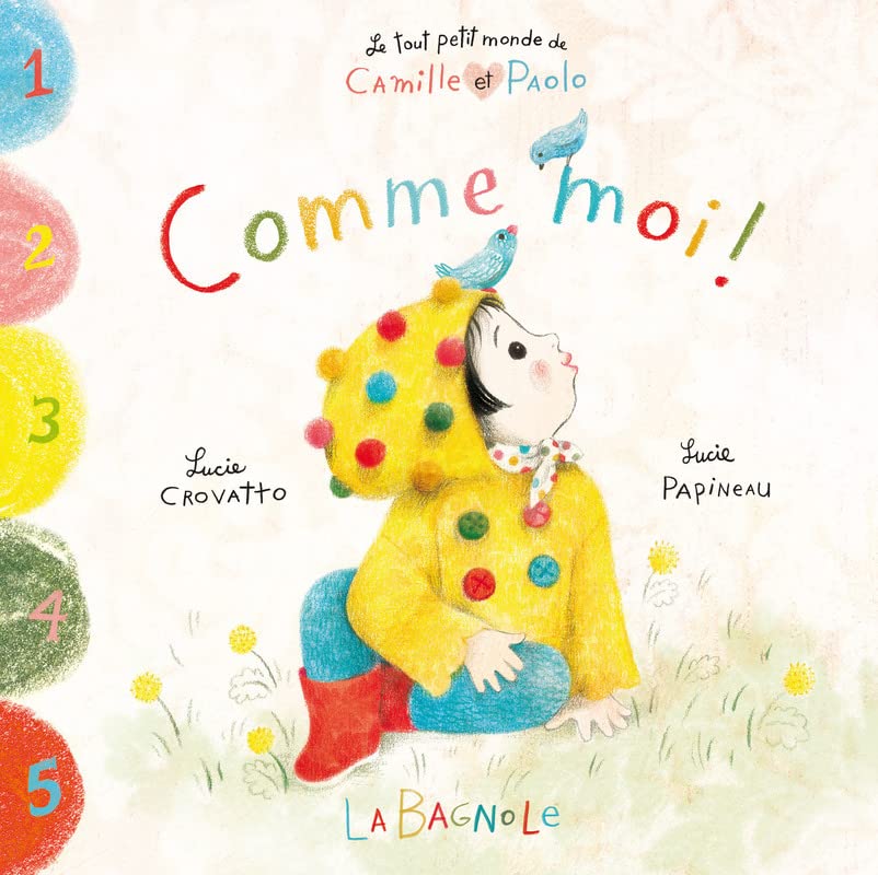 Le tout petit monde de Camille et Paolo : Comme moi! - Lucie Papineau