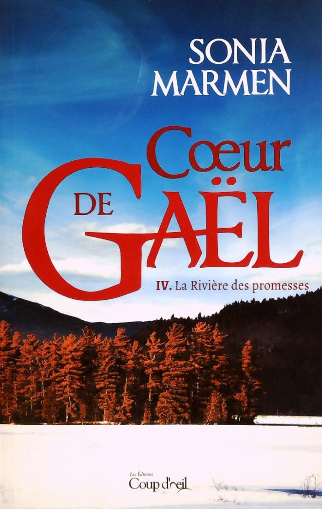Livre ISBN 2897316799 Coeur de Gaël # 4 : La rivière des promesses (Sonia Marmen)