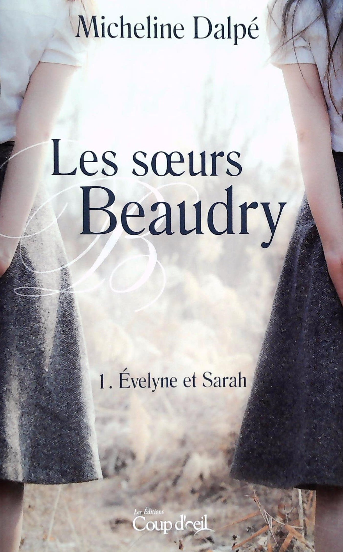 Livre ISBN  Les soeurs Beaudry # 1 : Évelyne et Sarah (Micheline Dalpé)