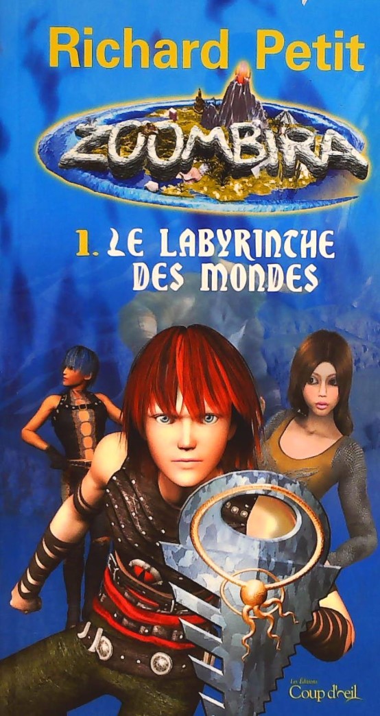 Livre ISBN  Zoombira # 1 : Le labyrnthe des mondes (Richard Petit)