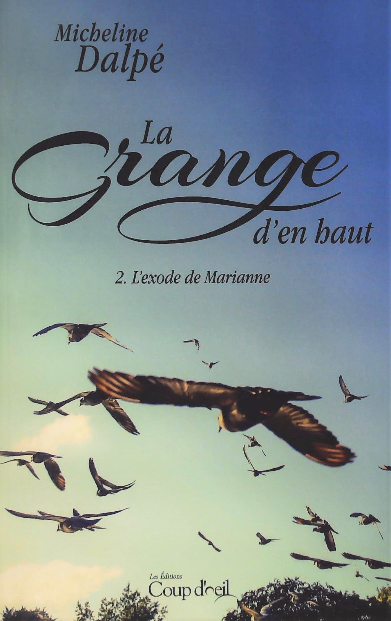 Livre ISBN  La grange d'en haut # 2 : L'exode de Marianne (Micheline Dalpé)