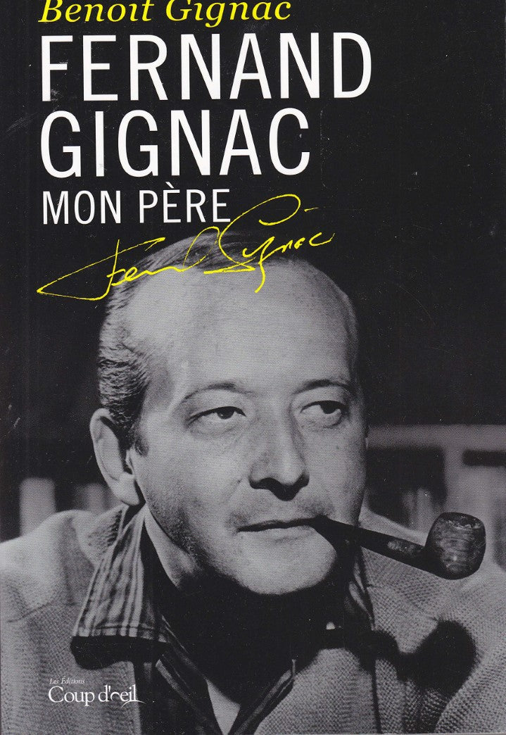 Livre ISBN 2897319712 Fernand Gignac : Mon père (Benoit Gignac)