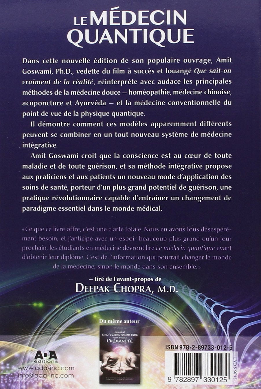 Le médecin quantique : Un docteur en physique quantique explique l'efficacité thérapeutique de la médecine intégrale (Amit Goswami)